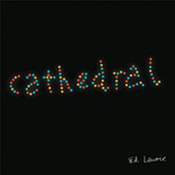 Ed Laurie : Cathedral